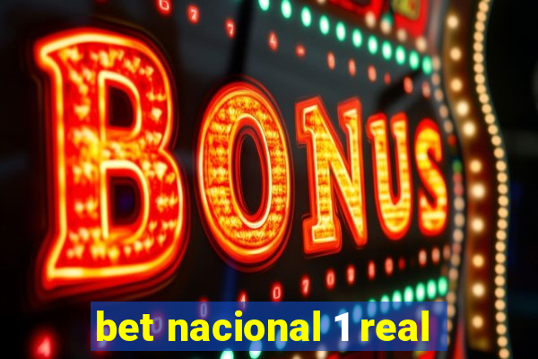 bet nacional 1 real